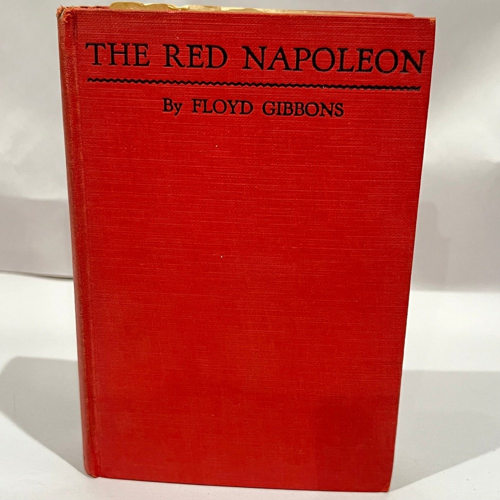 1929 The Red Napoleon Floyd Gibbons 1st Ed 3rd Printing Hardcover Grosset Dunlap